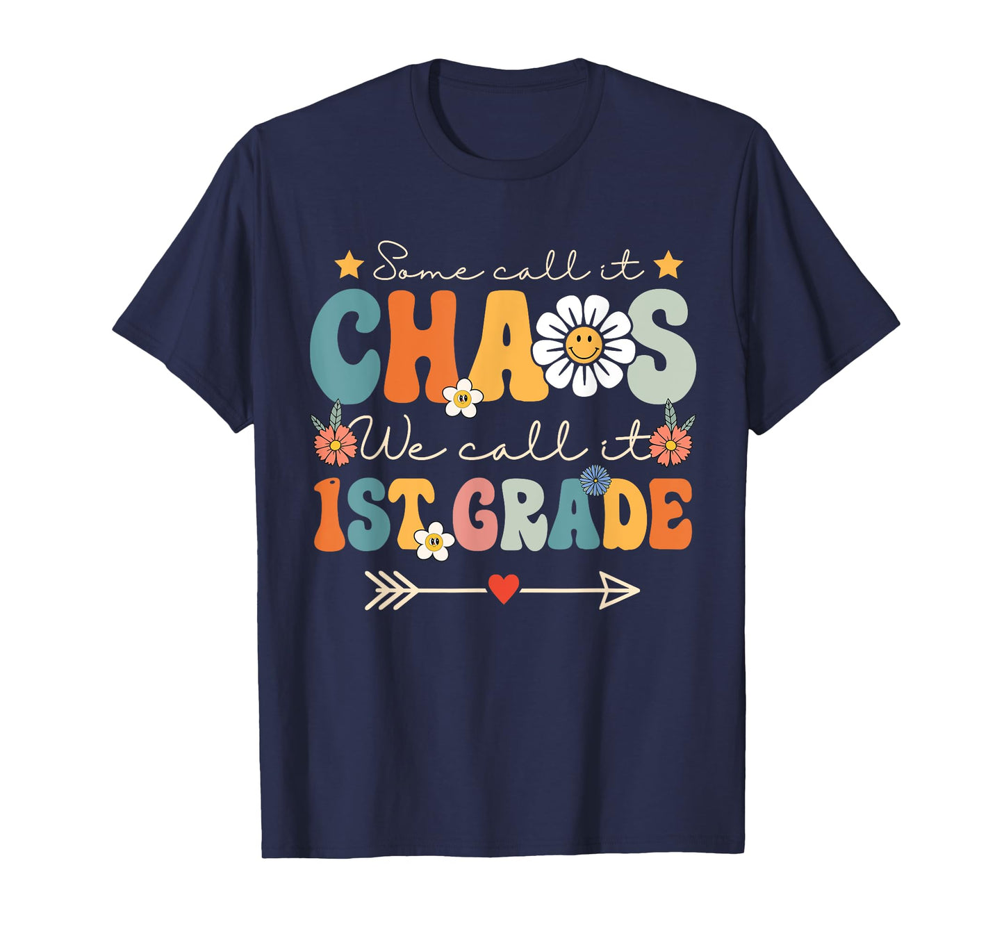 Some Call It Chaos We Call It 1st Grade First Grade Teachers T-Shirt for Men Women Kids