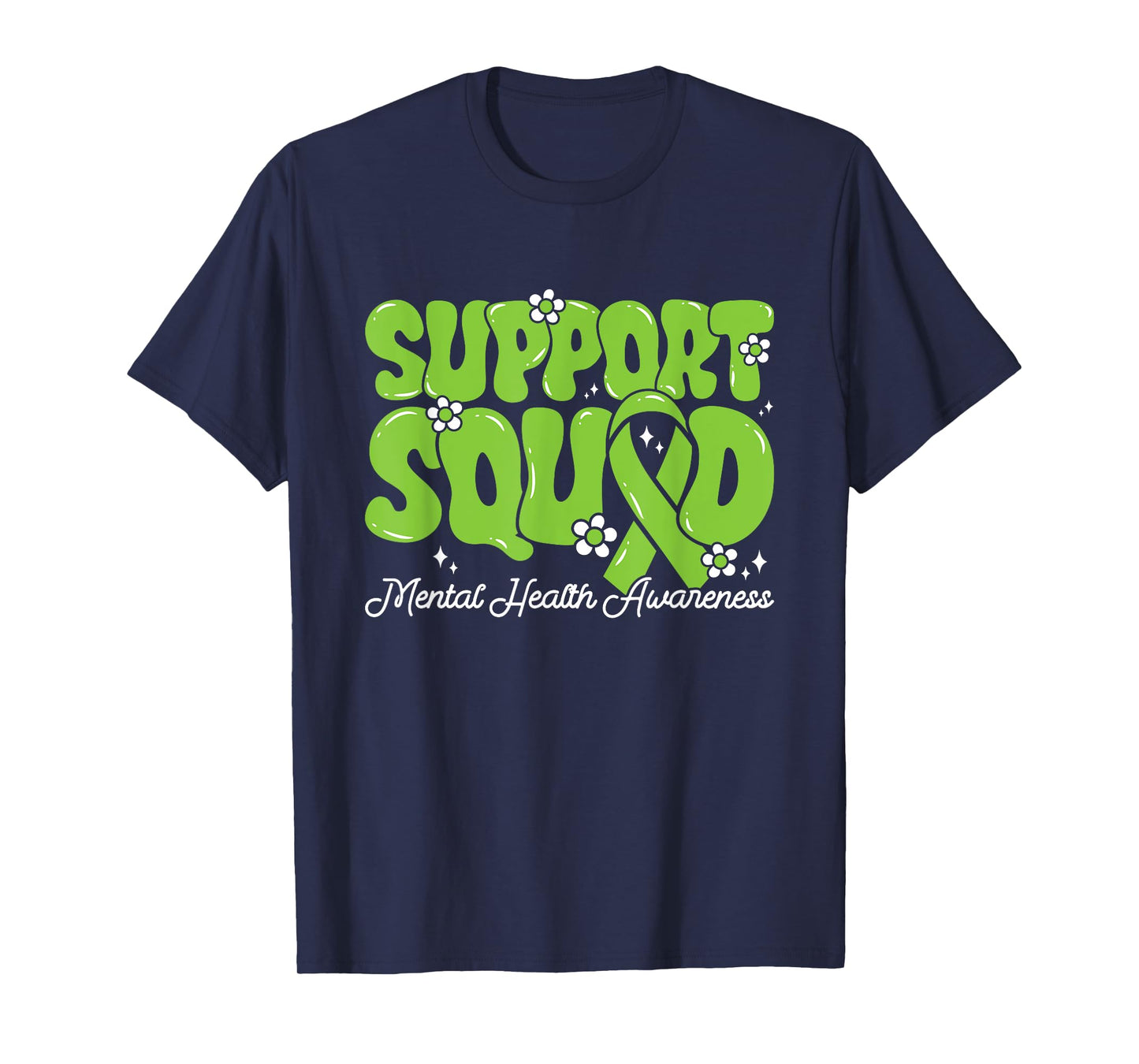 Support Squad Mental Health Awareness Green Ribbon Men Women T-Shirt