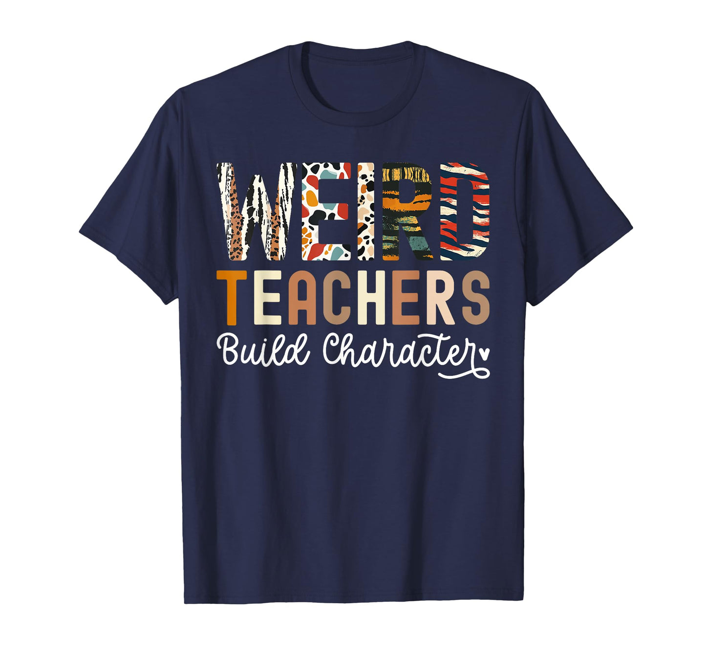 Weird Teachers Build Character Teacher Appreciation Zoo T-Shirt