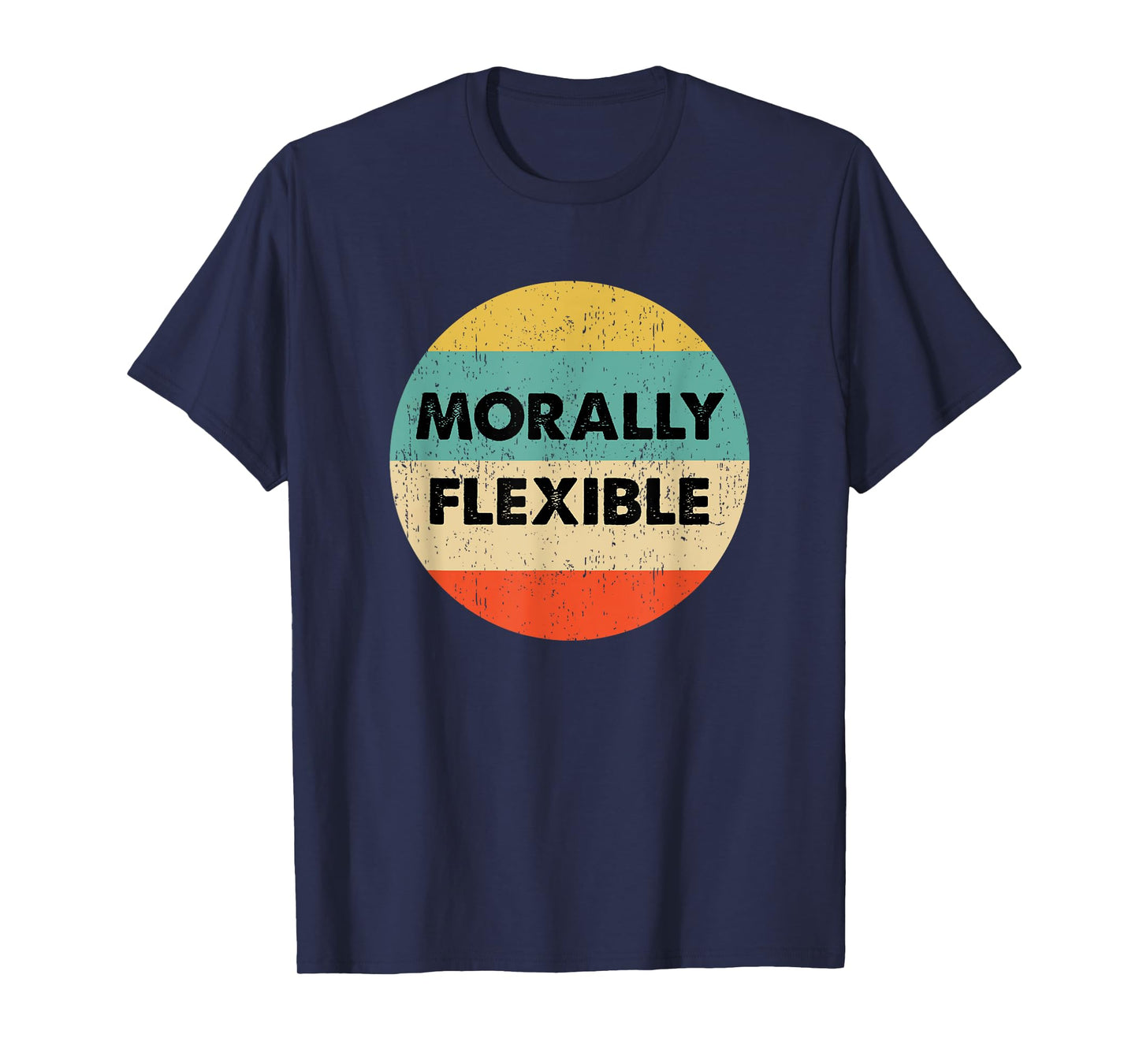 Morally Flexible T-Shirt