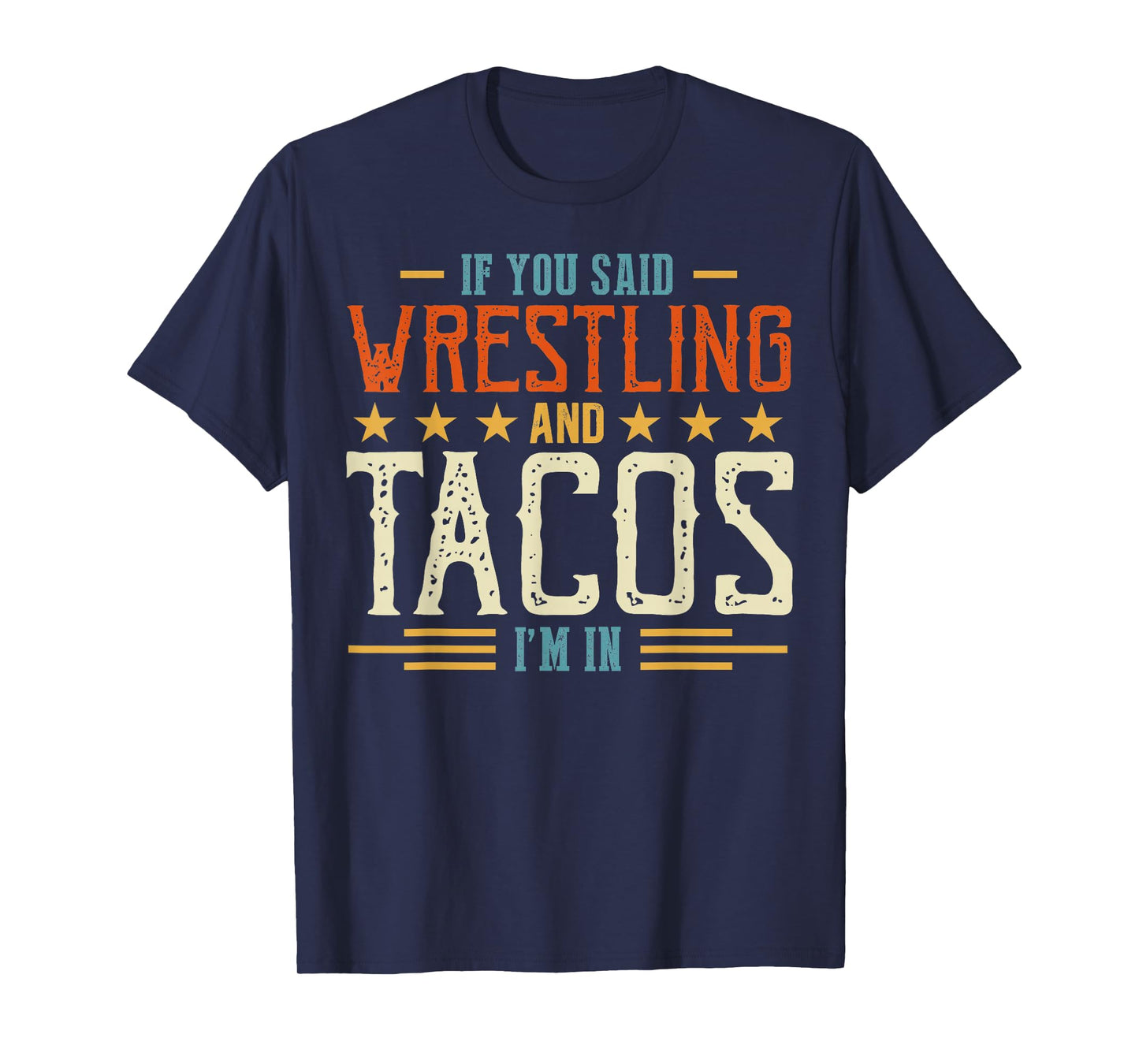 If You Said Wrestling and Tacos I'm in Boys Kids T-Shirt