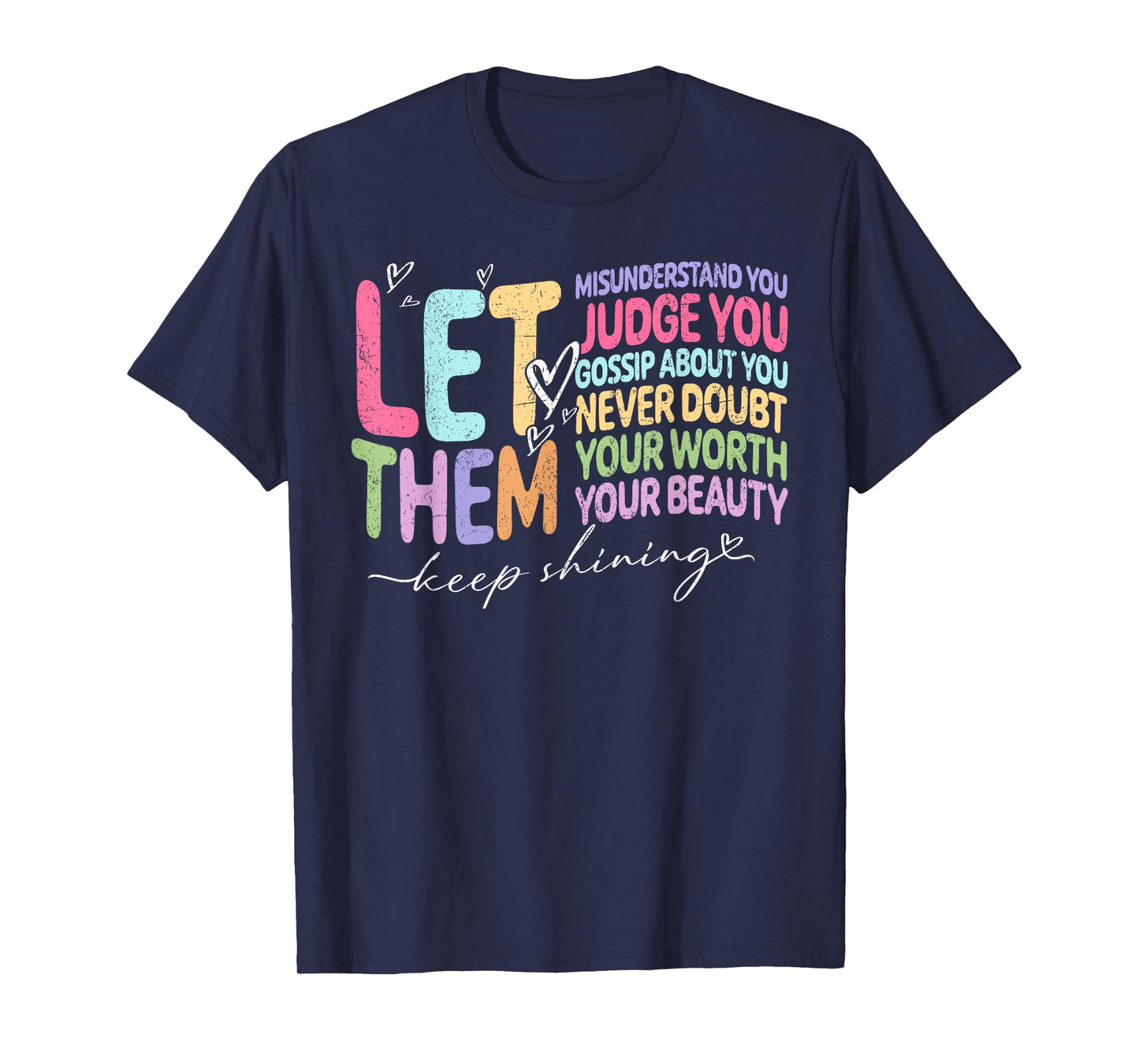 Let Them Misunderstand You Judge You Men Women Mental Health T-Shirt
