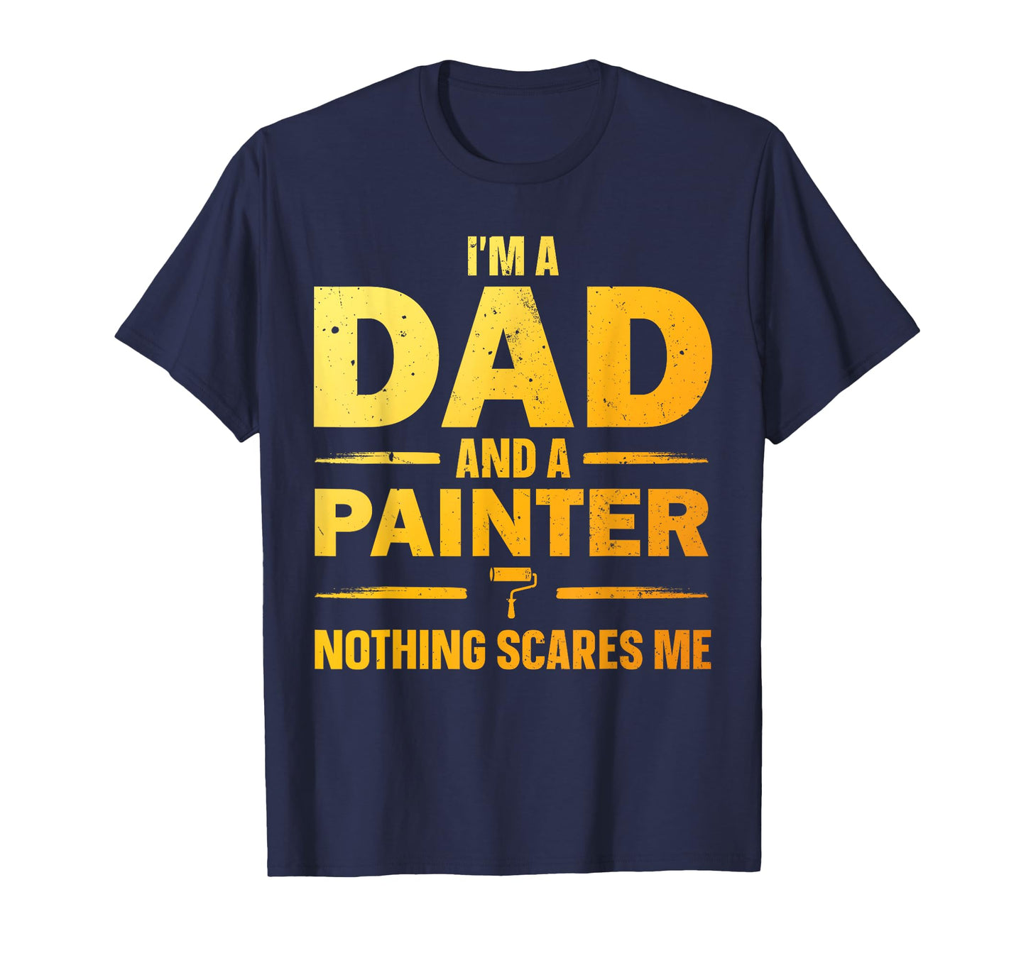 Best Painter Design For Men Dad Painting Job House Painter T-Shirt