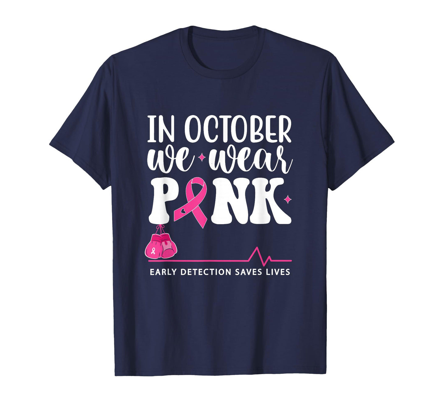 Breast Cancer Awareness In October We Wear Pink T-Shirt