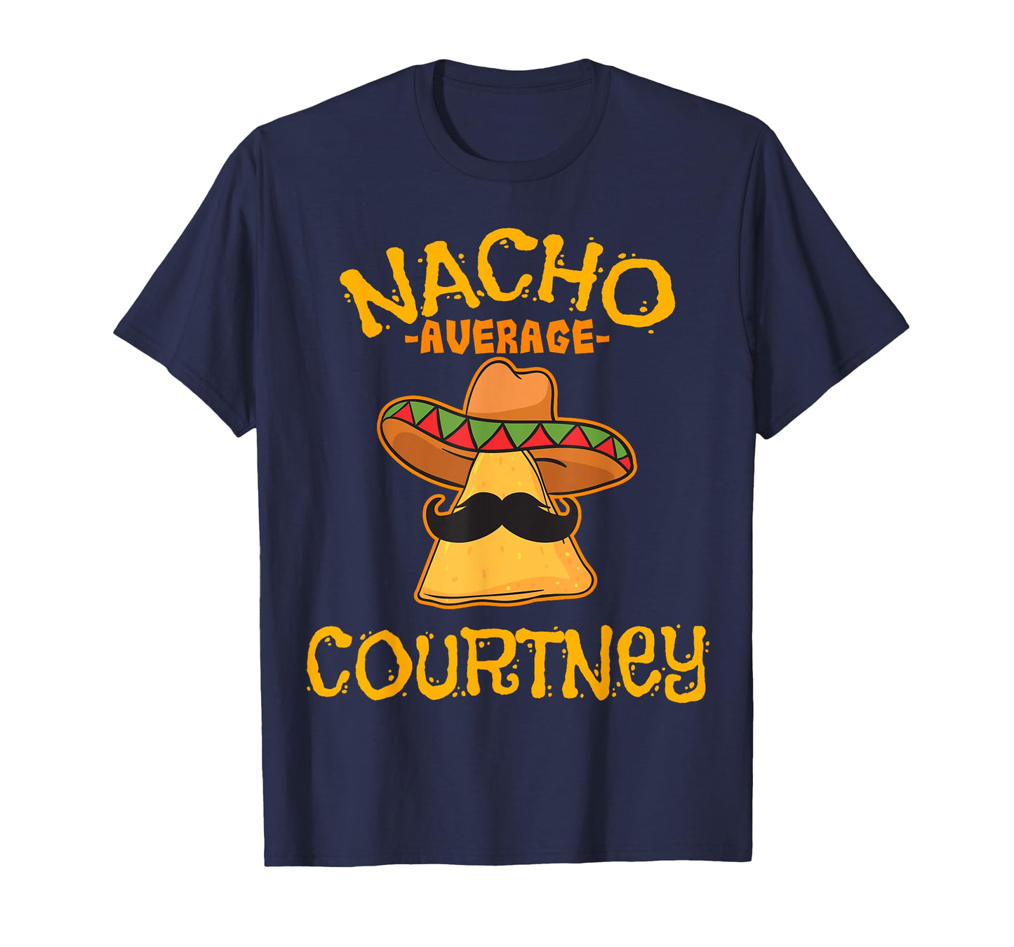 Nacho Average Courtney Personalized Name Funny Taco T-Shirt