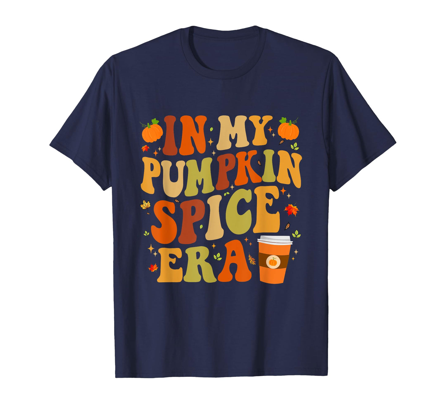 In My Pumpkin Spice Era Funny Retro Fall Vibes Thanksgiving T-Shirt
