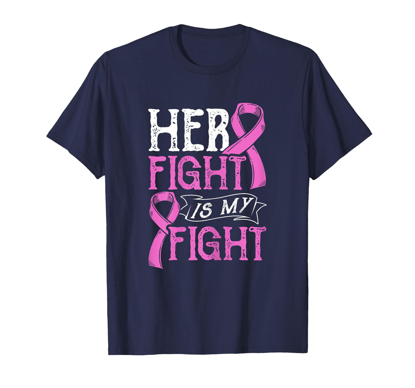 Her Fight Is My Fight Breast Cancer Awareness Fighters T-Shirt