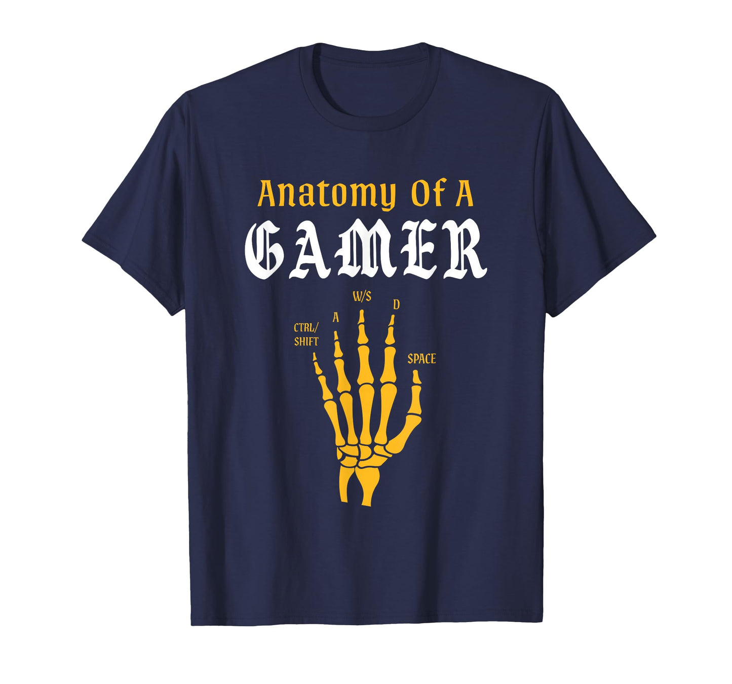 Anatomy of A Gamer Skeleton Hand Funny Video Gaming T-Shirt