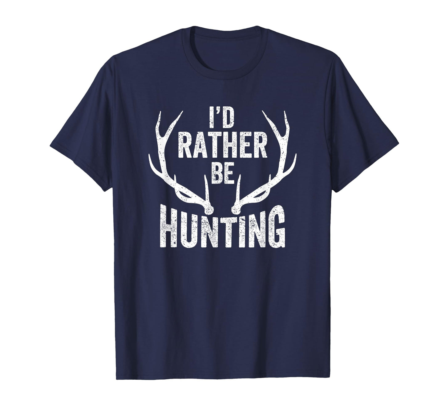 I'd Rather Be Hunting T-Shirt