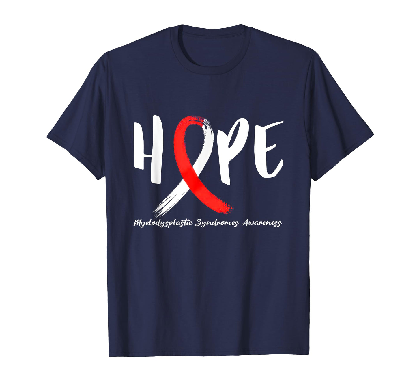Myelodysplastic Syndrome Hope MDS Awareness T-Shirt