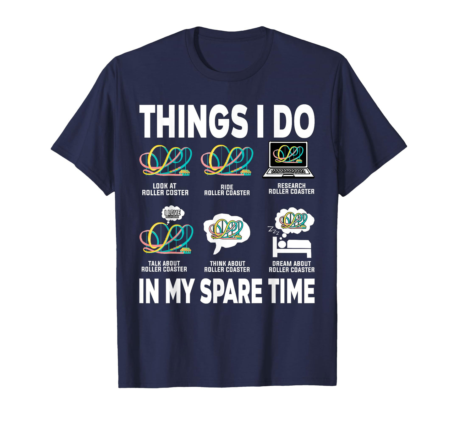 Roller Coaster Things I Do In My Spare Time Roller Coaster T-Shirt