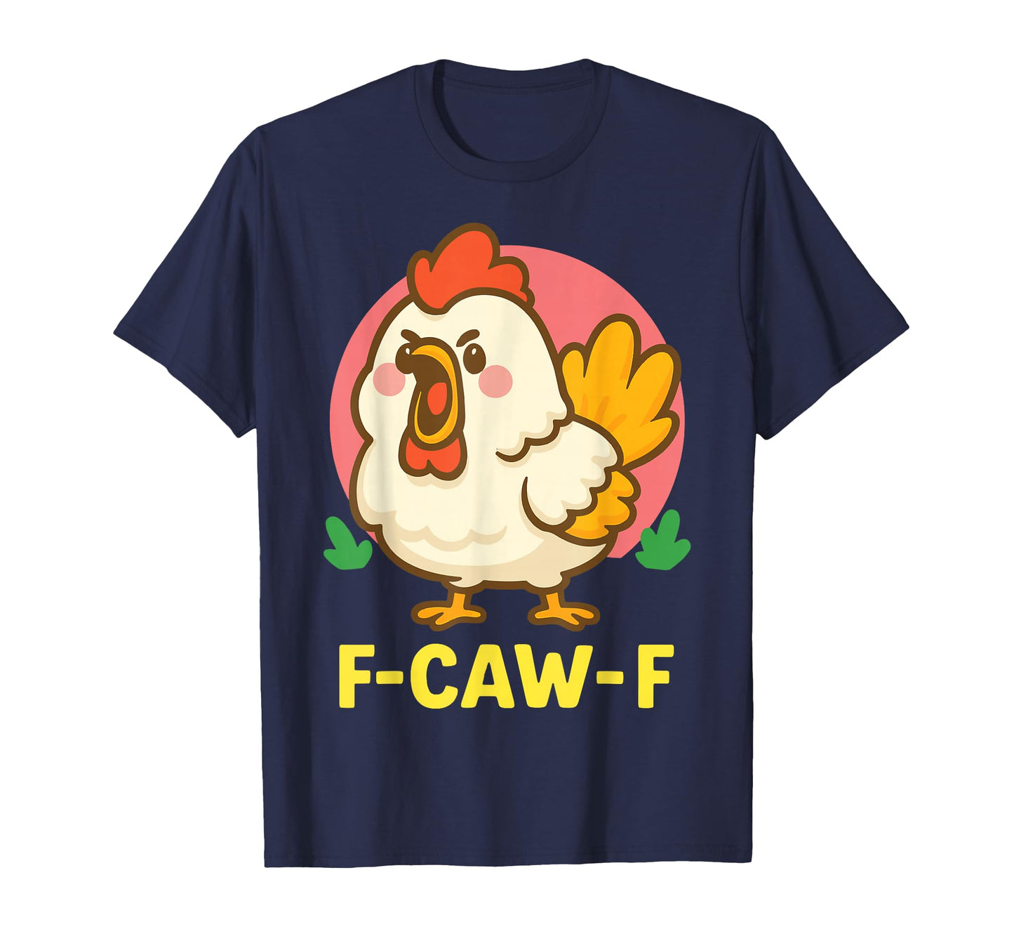 F-Caw-F Chicken T-Shirt