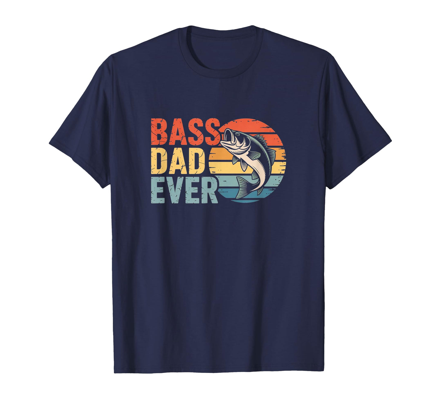 Bass Dad Ever – Cool Fishing Tribute Shirt for Fathers T-Shirt