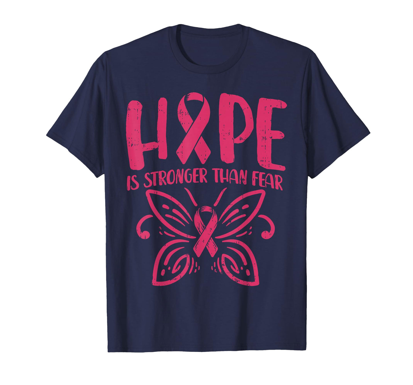 Hope Is Stronger Than Fear Pink Butterfly Breast Cancer Gift T-Shirt