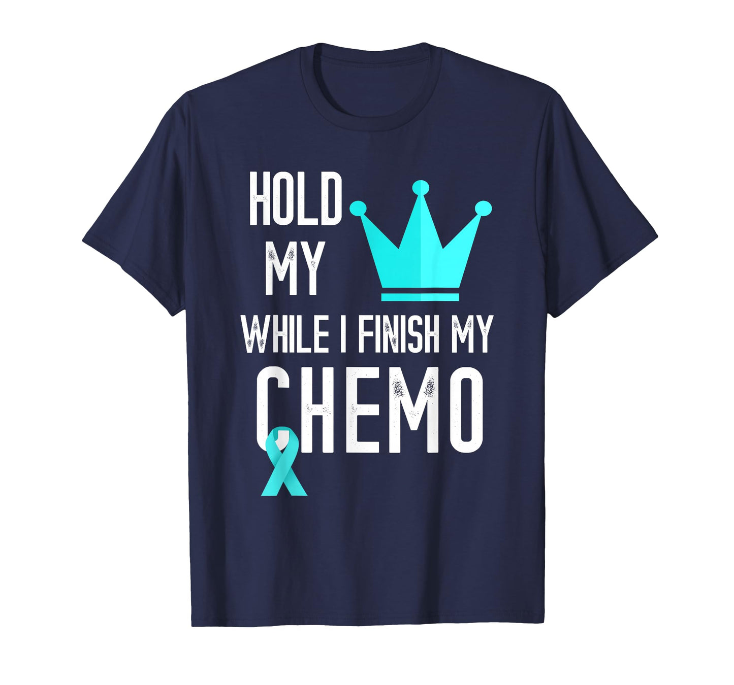 Ovarian Cancer Hold My Crown Ovarian Cancer Awareness Ribbon T-Shirt