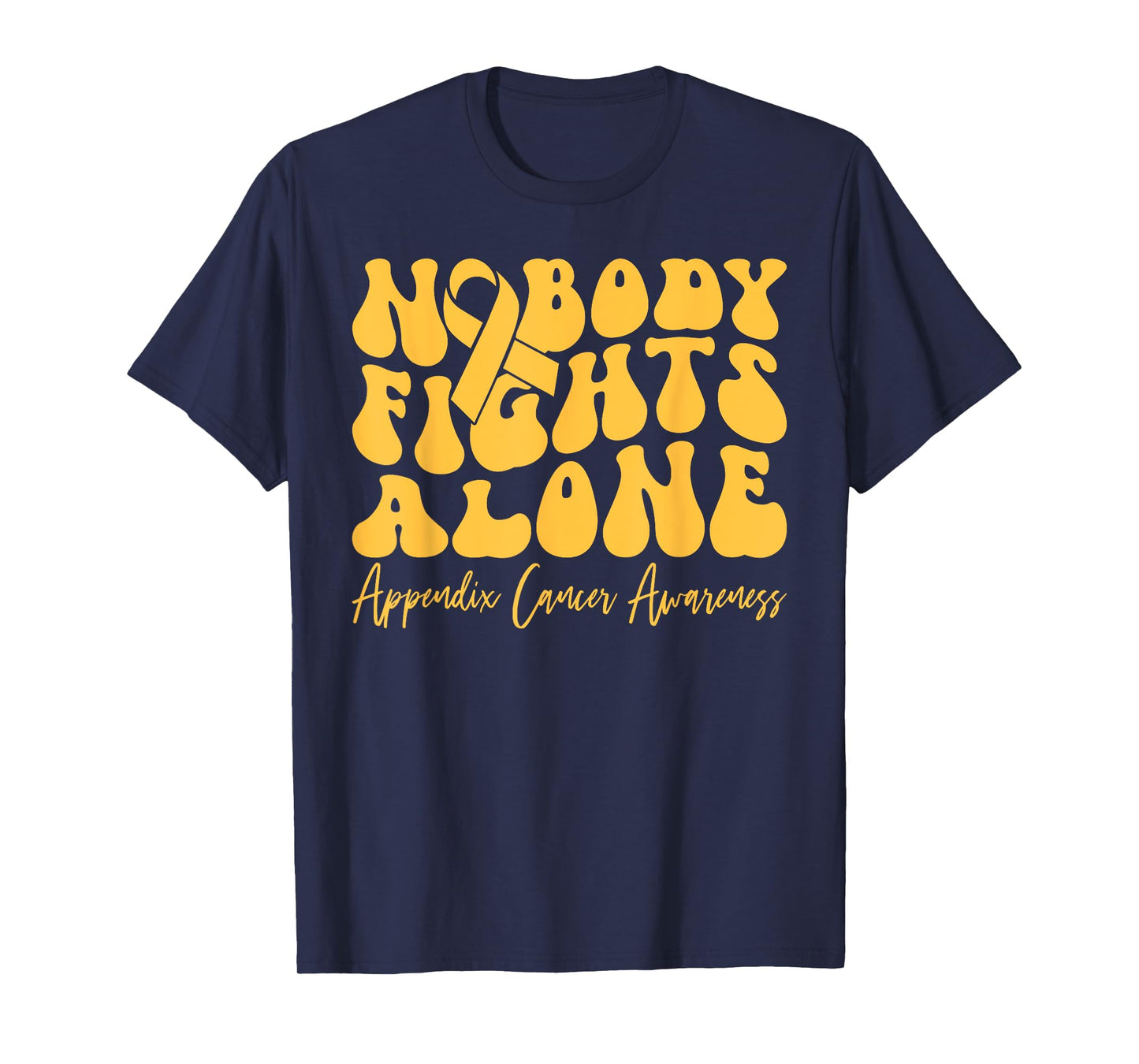 Appendix Cancer Awareness Retro Nobody Fights Alone T-Shirt