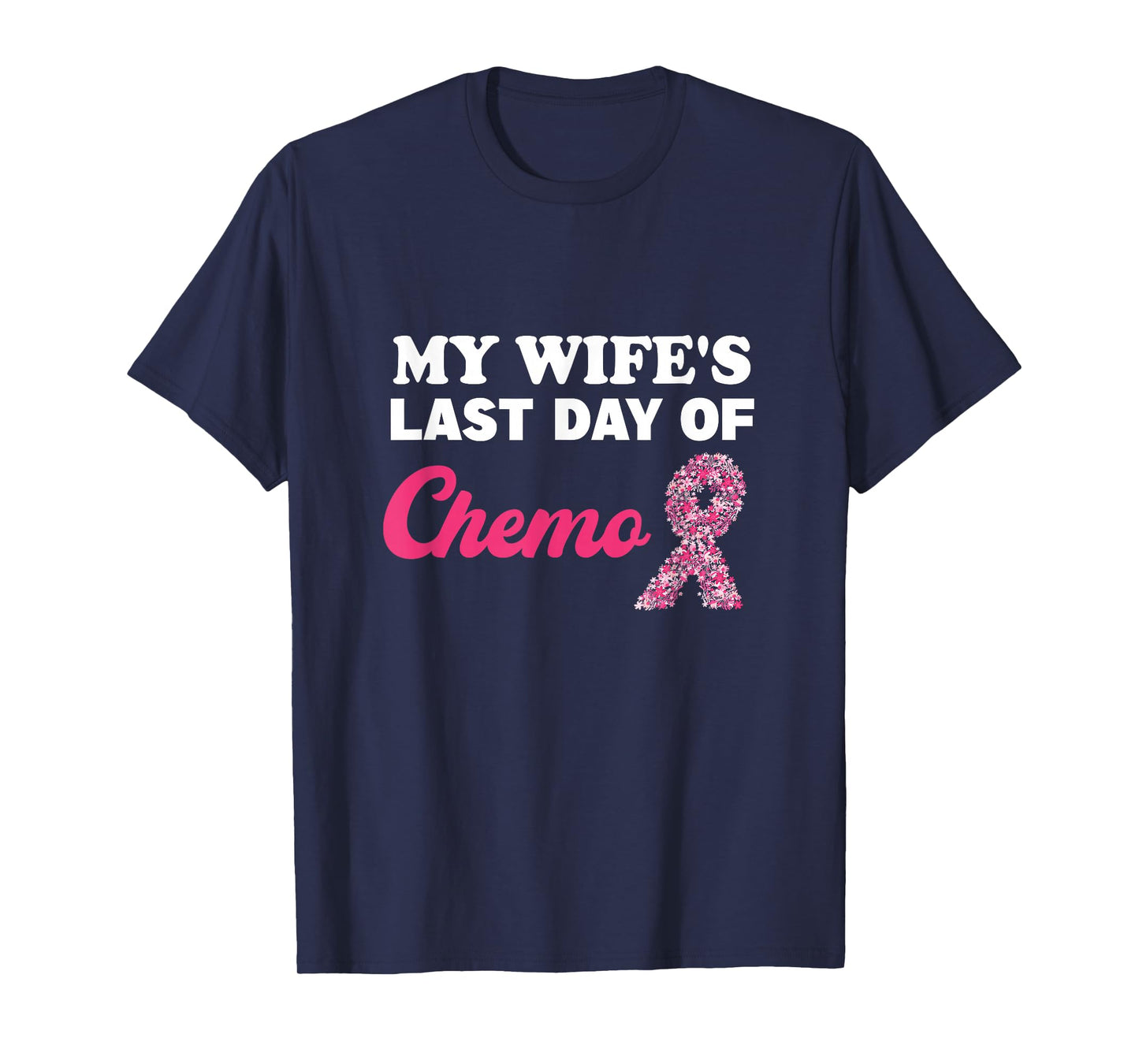 Proud Husband My Wife's Last Day Of Chemo Cancer Survivor T-Shirt