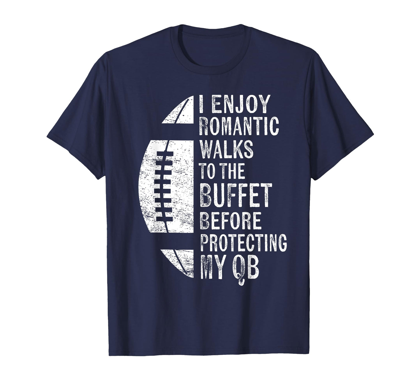 I Enjoy Romantic Walks Protecting My QB Offensive Lineman T-Shirt
