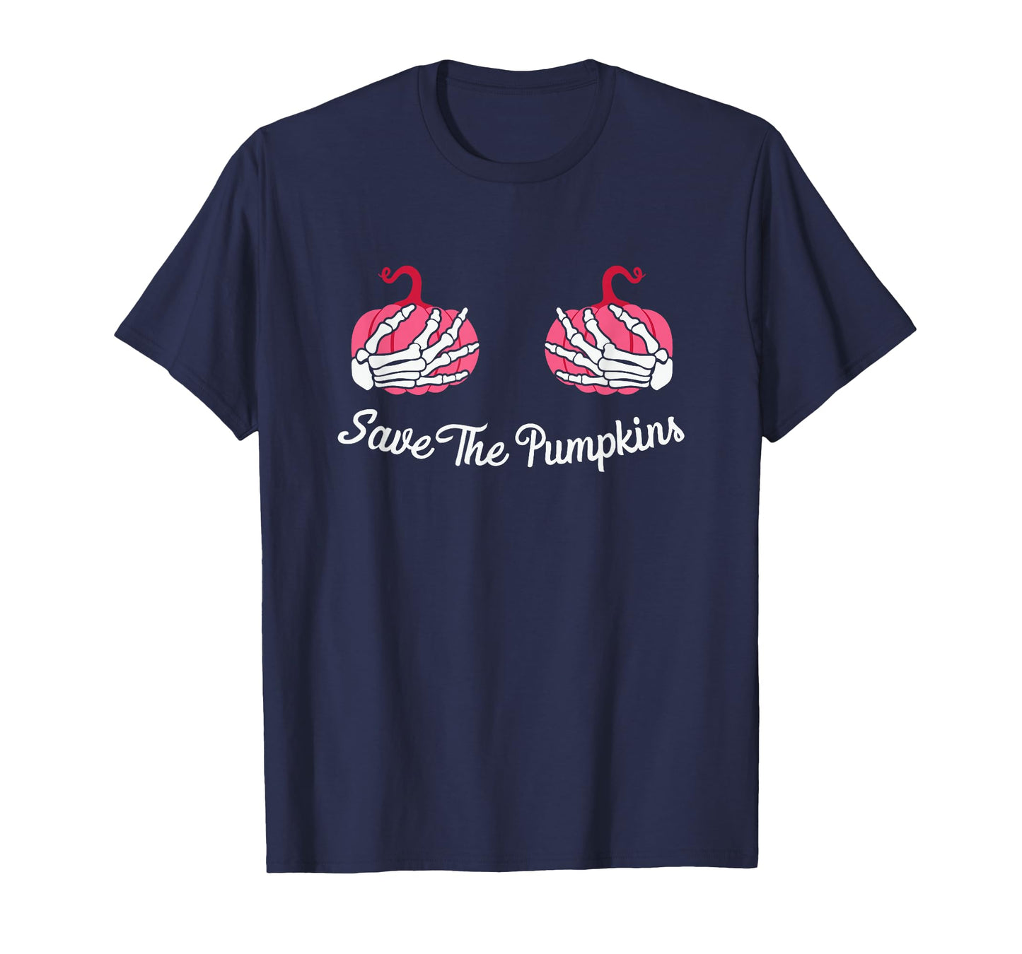 Save The Pumpkins Skeleton Hands Halloween Breast Cancer T-Shirt