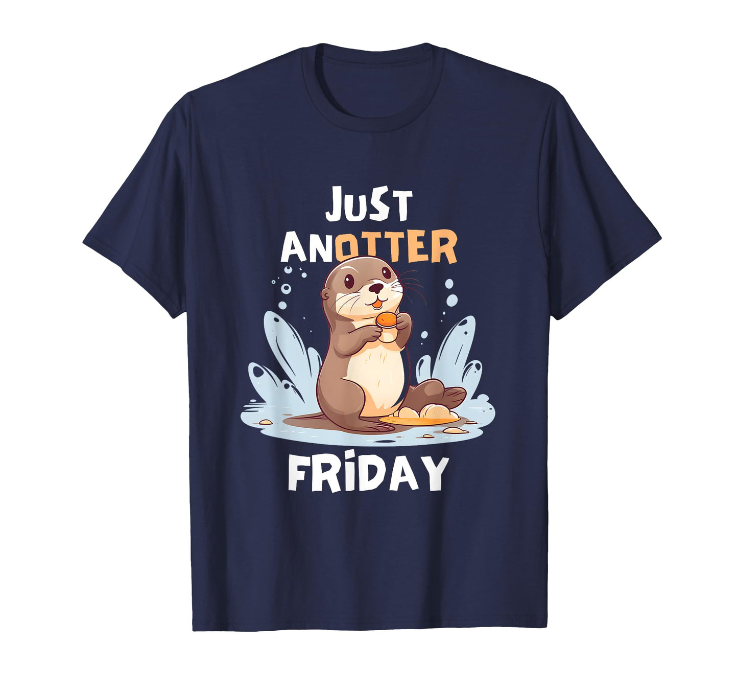 "Just Anotter Friday Tee: Cute Otter Enjoying a Snack T-Shirt