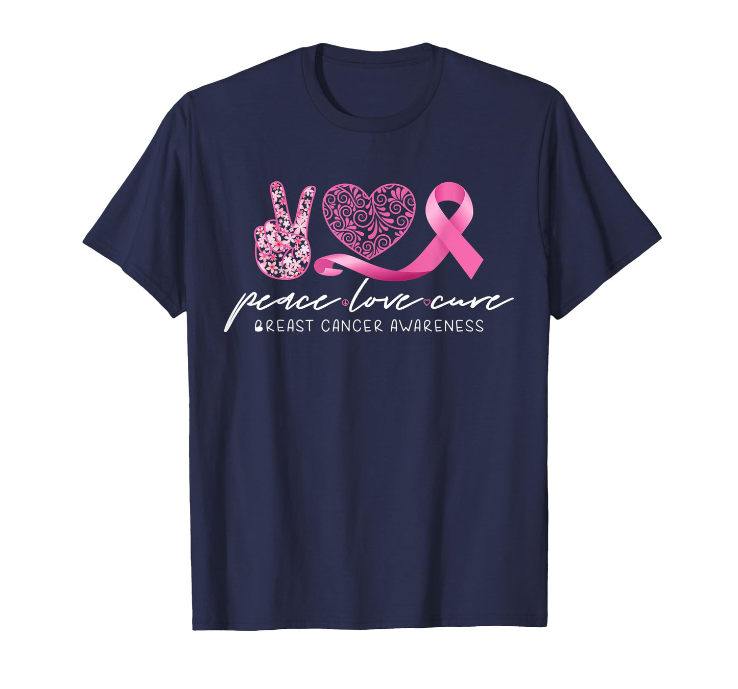 Peace Love Cure Breast Cancer Awareness T-Shirt