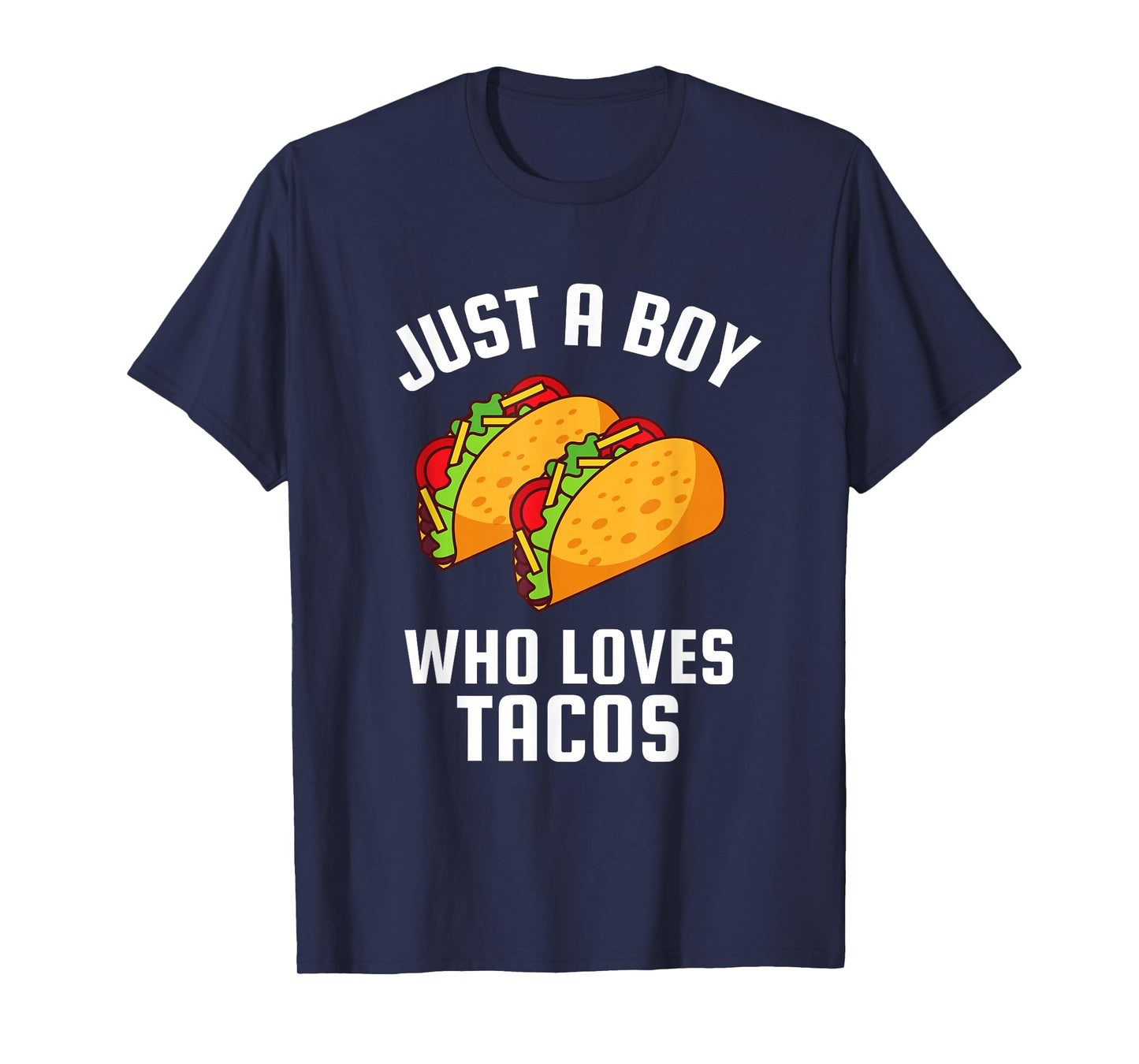 Just A Boy Who Loves Tacos T-Shirt