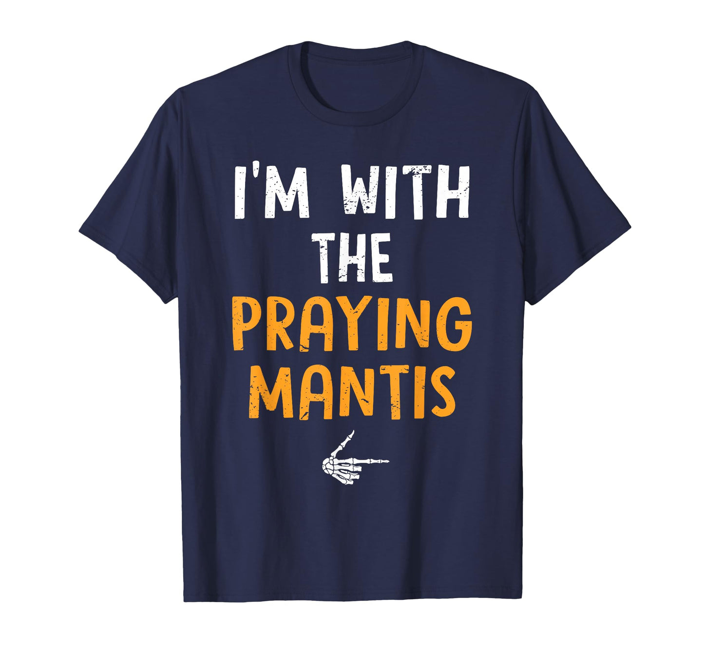 I'm with The Praying Mantis Costume Halloween Couple T-Shirt
