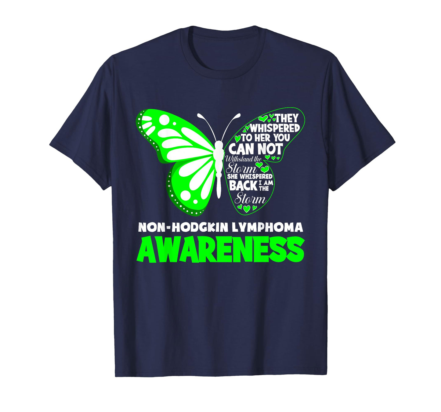 Butterfly I'm The Storm Non-Hodgkin Lymphoma Awareness T-Shirt