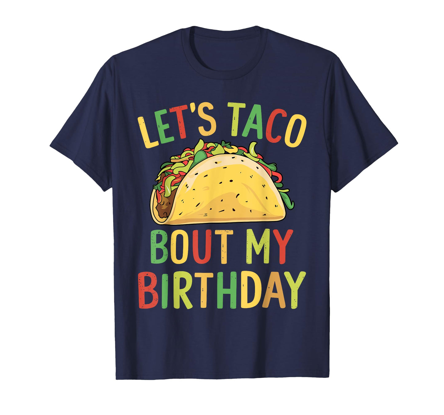 Cinco De Mayo Let's Taco Bout My Birthday Mexican Party T-Shirt