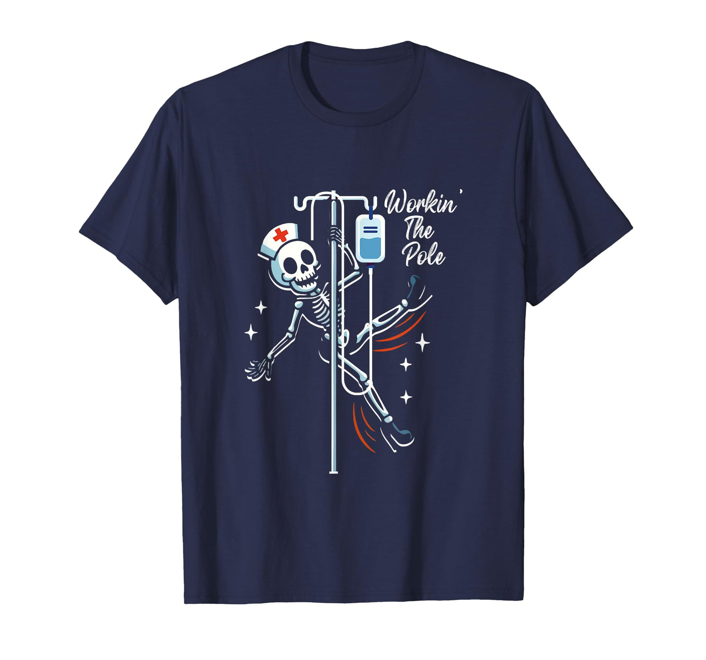 Working a Pole Dancer Nurse Dancing Skeleton Halloween T-Shirt