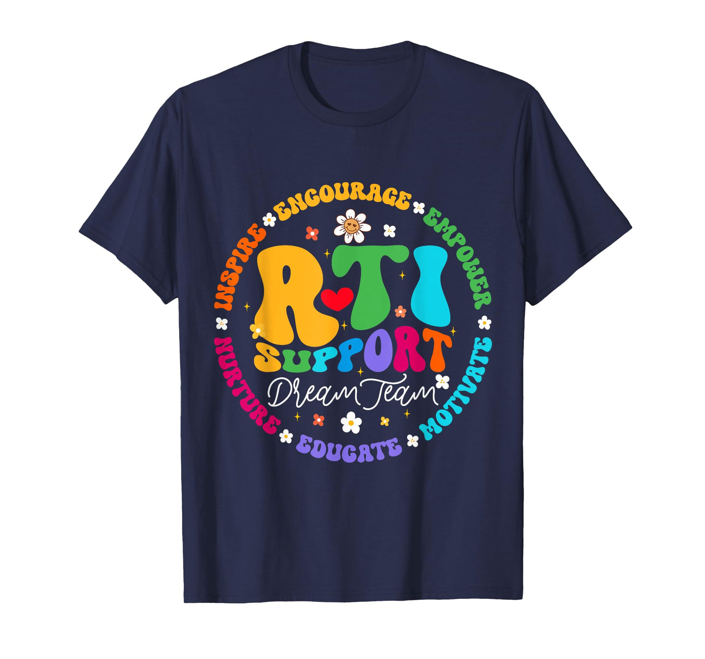 Groovy RTI Dream Team T Response Intervention Teacher Men Women Girls Kids T-Shirt