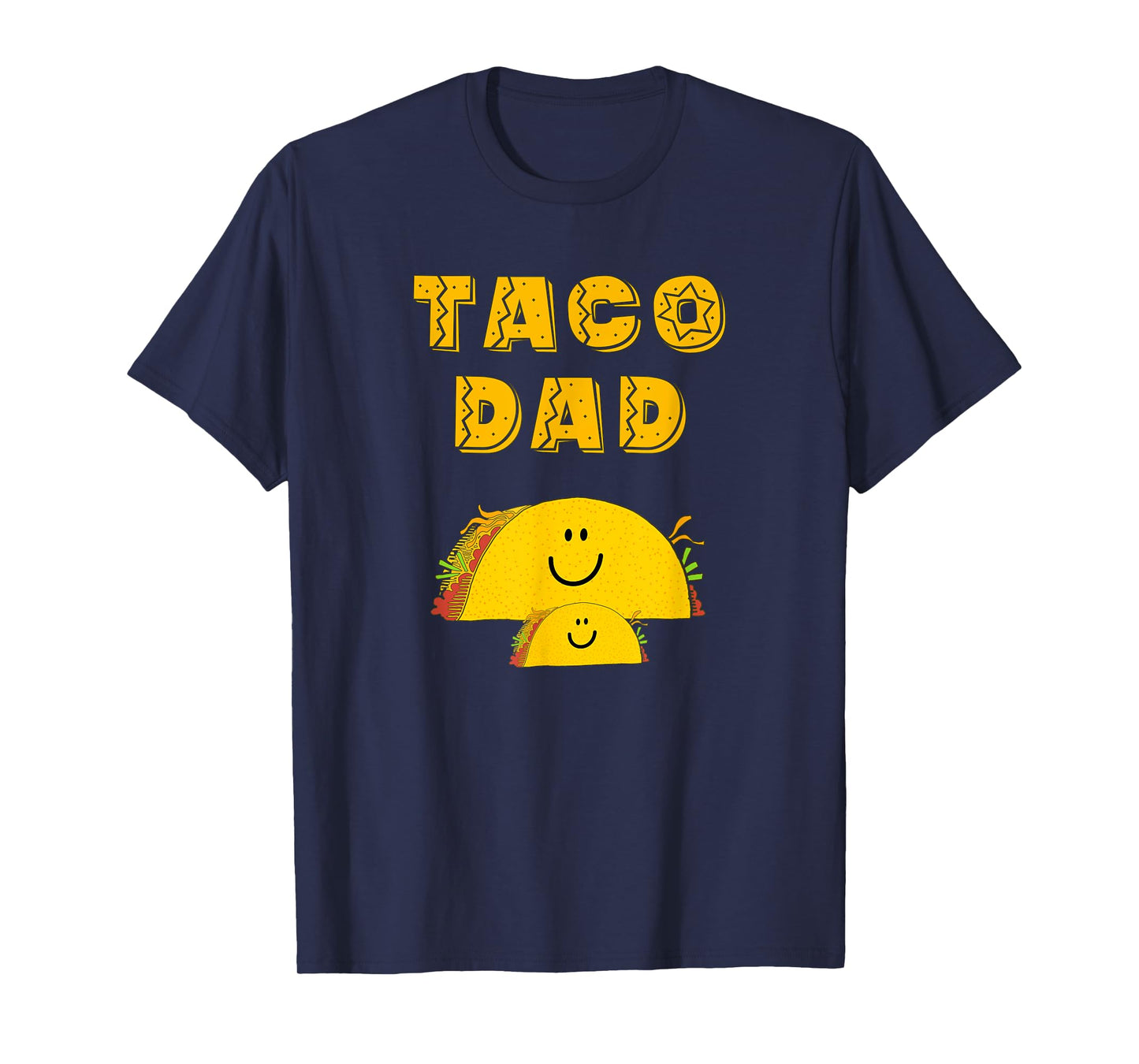 Funny Taco Dad Sayings Father of 1 Son Daughter Taco Lover T-Shirt