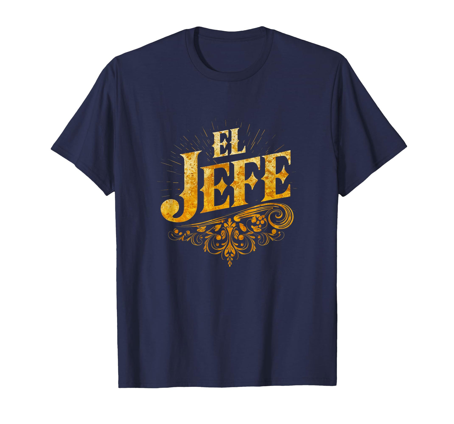 El Jefe Funny Mexican Boss Fiesta Mexico Spanish Boss T-Shirt