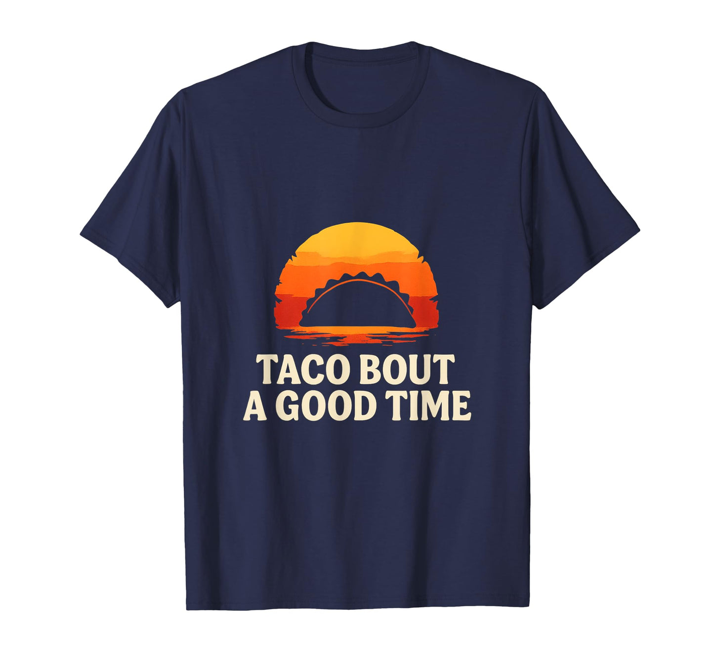Taco ’Bout a Good Time – Retro Sunset T-Shirt
