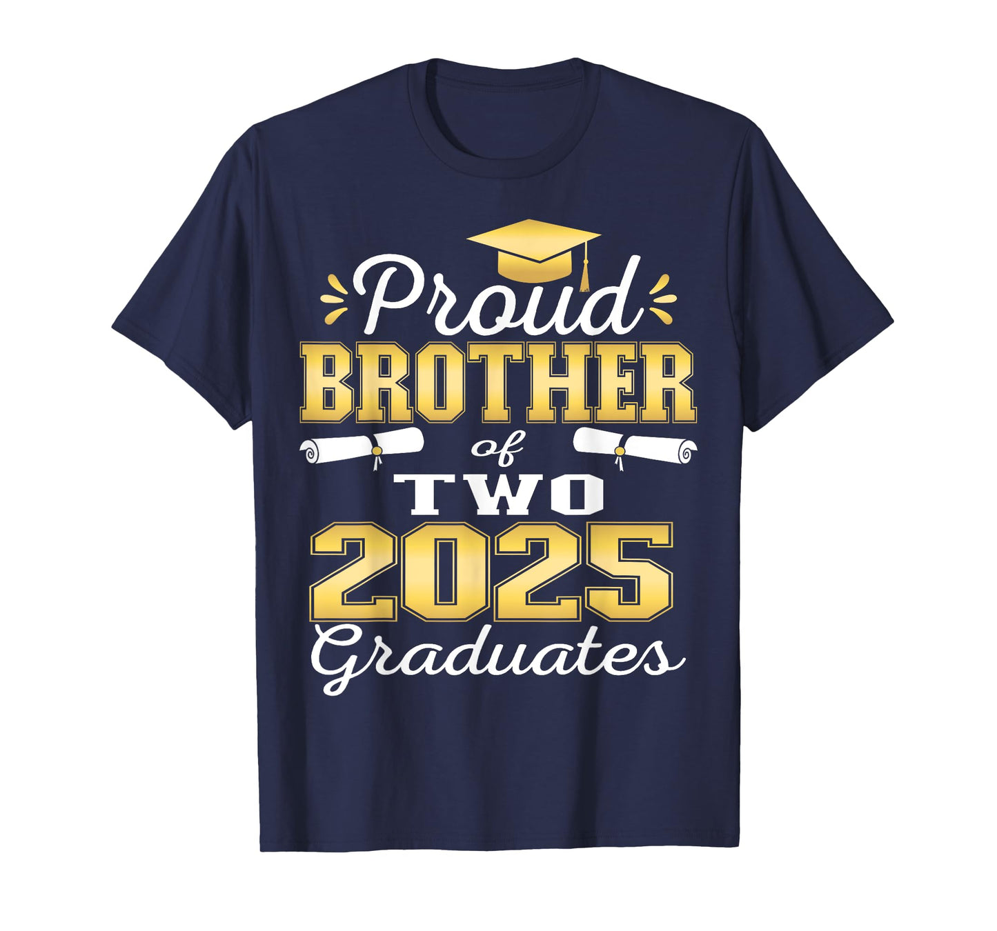 Proud Brother of Two 2025 Graduates Graduation family T-Shirt
