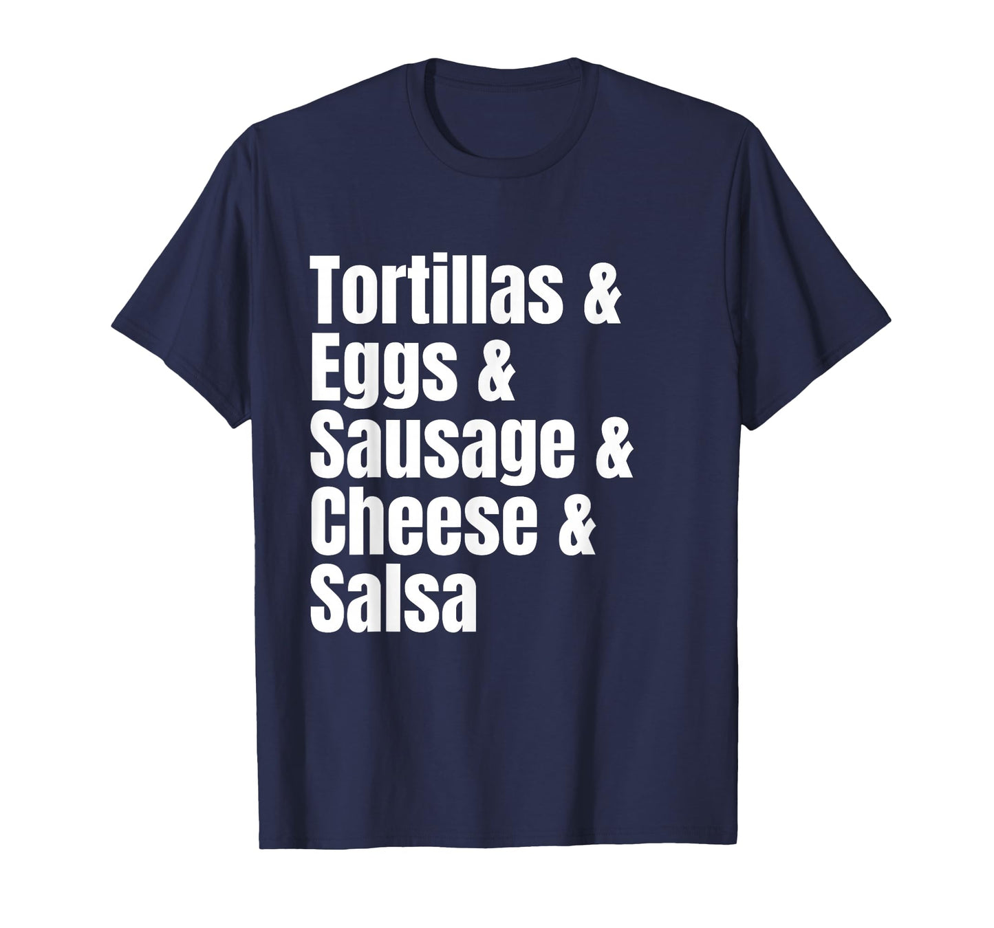 Breakfast Tacos Ingredient List Funny Recipe T-Shirt
