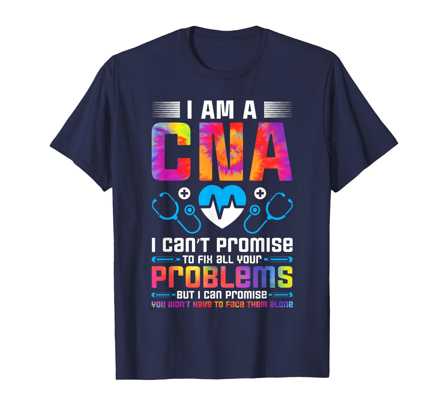 Certified Nursing Assistant Healthcare Tie Dye I Am a CNA T-Shirt