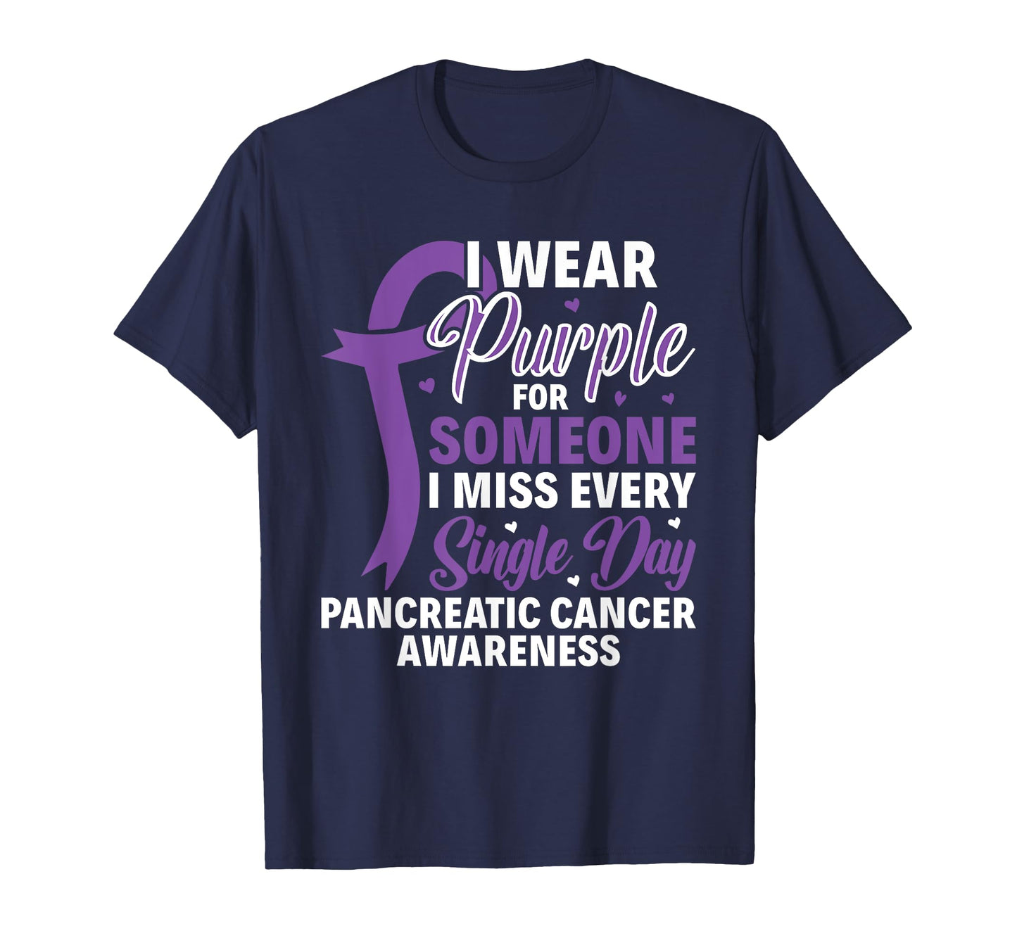 I Wear Purple For Someone Pancreatic Cancer Awareness T-Shirt