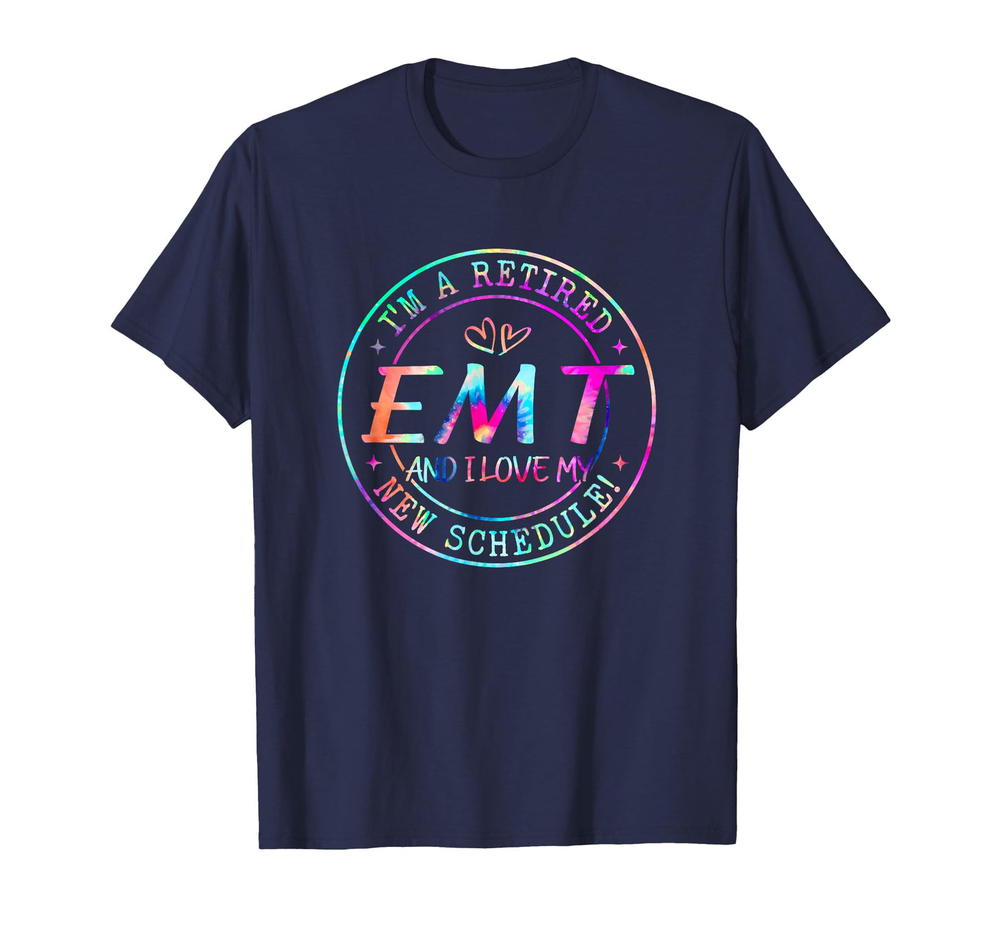 Retired EMT And I Love My New Schedule Retirement T-Shirt
