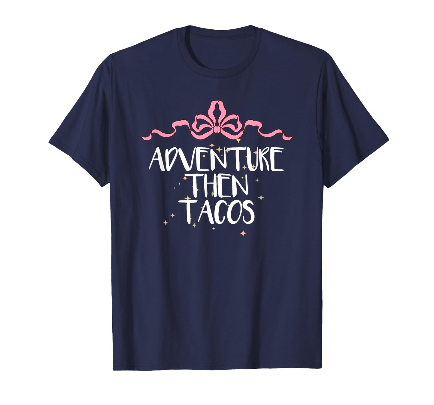 Cute Funny Adventure Then Tacos Saying Coquette Art Bow T-Shirt