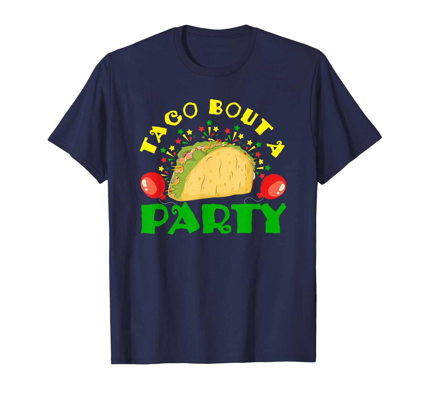 Taco Bout A Party T-Shirt