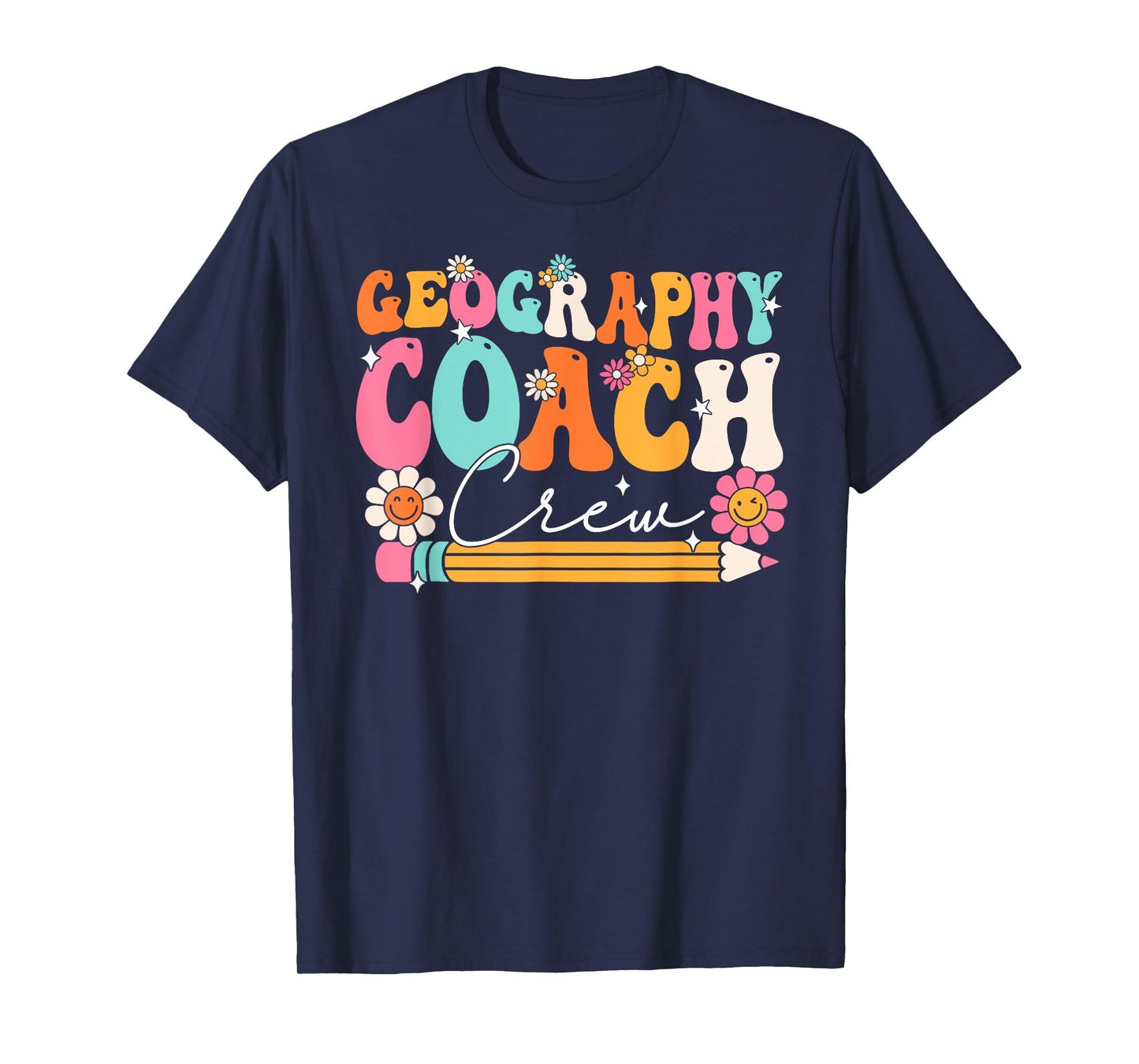 Geography Coach Crew Groovy Vintage Happy First Day School T-Shirt