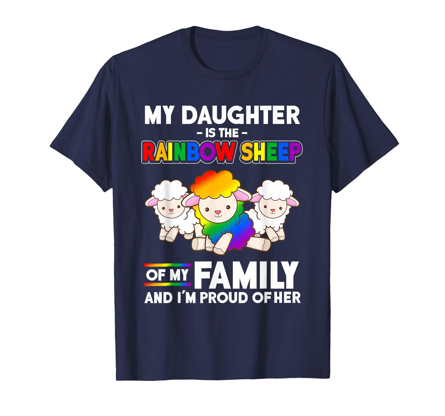 My Daughter is a Gay Pride Month Rainbow Sheep T-Shirt