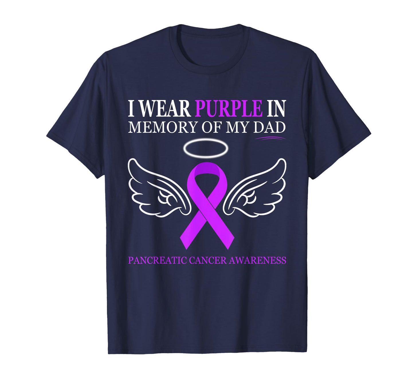 Pancreatic Cancer - I Wear Purple In Memory Of My Dad T-Shirt