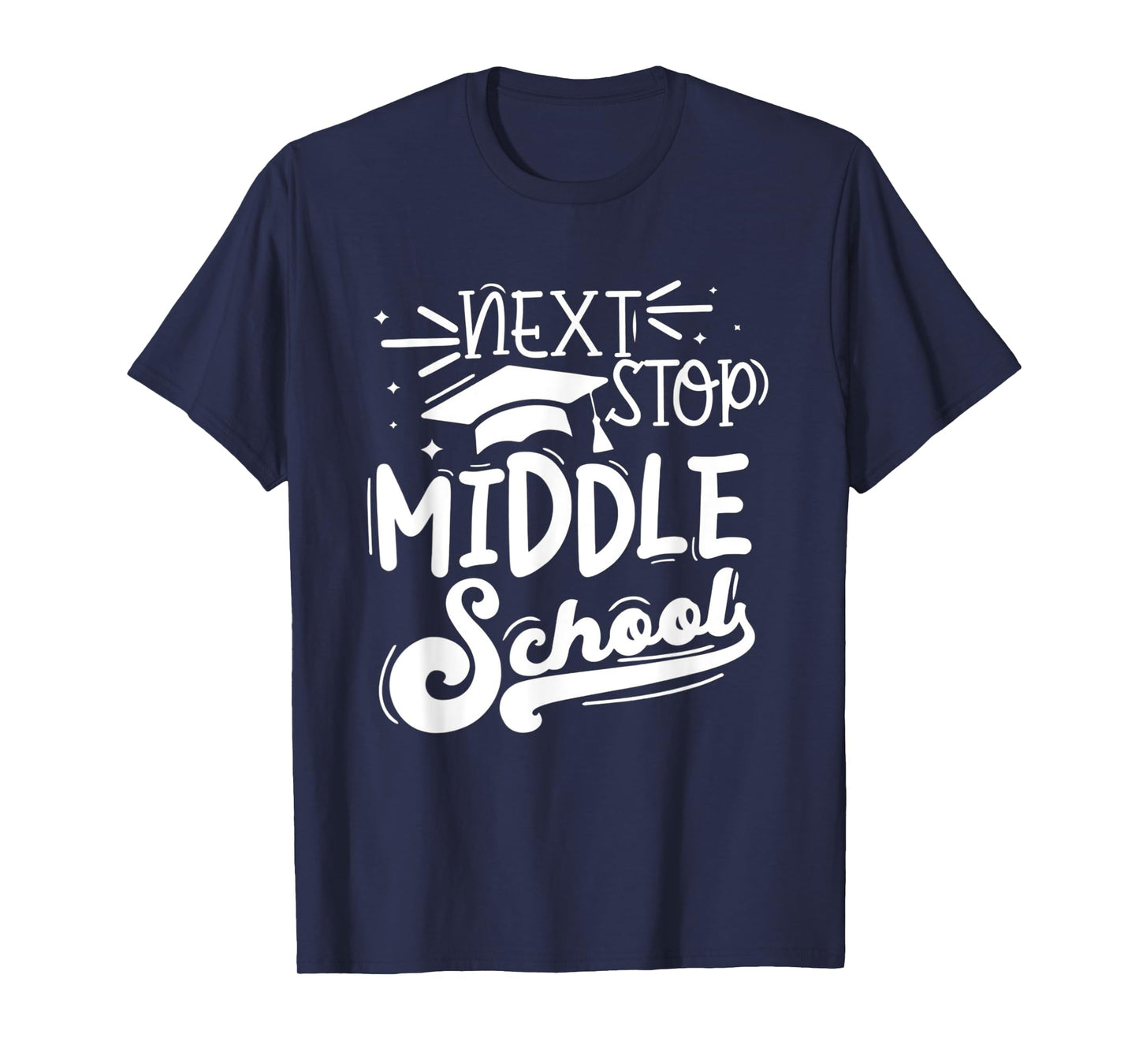 Next Stop Middle School Fifth Grade Graduation Summer Break T-Shirt