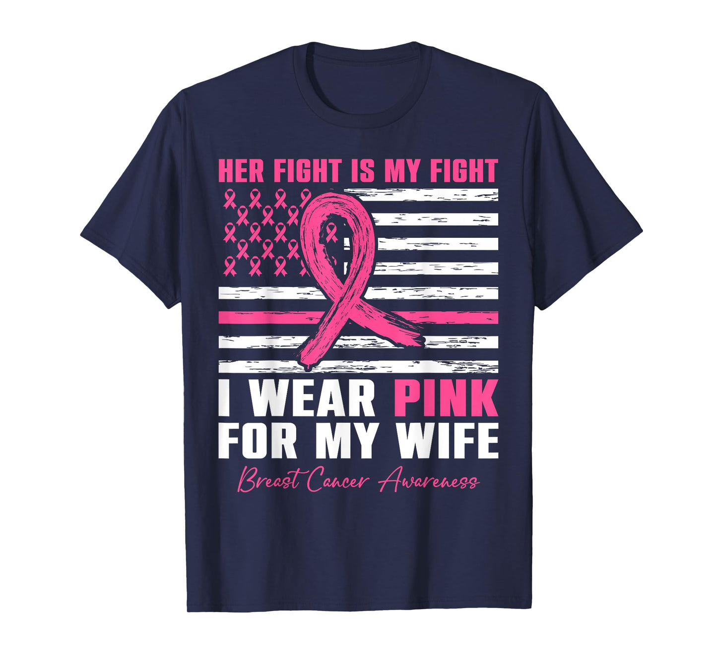 I Wear Pink For My Wife Breast Cancer Husband American Flag T-Shirt