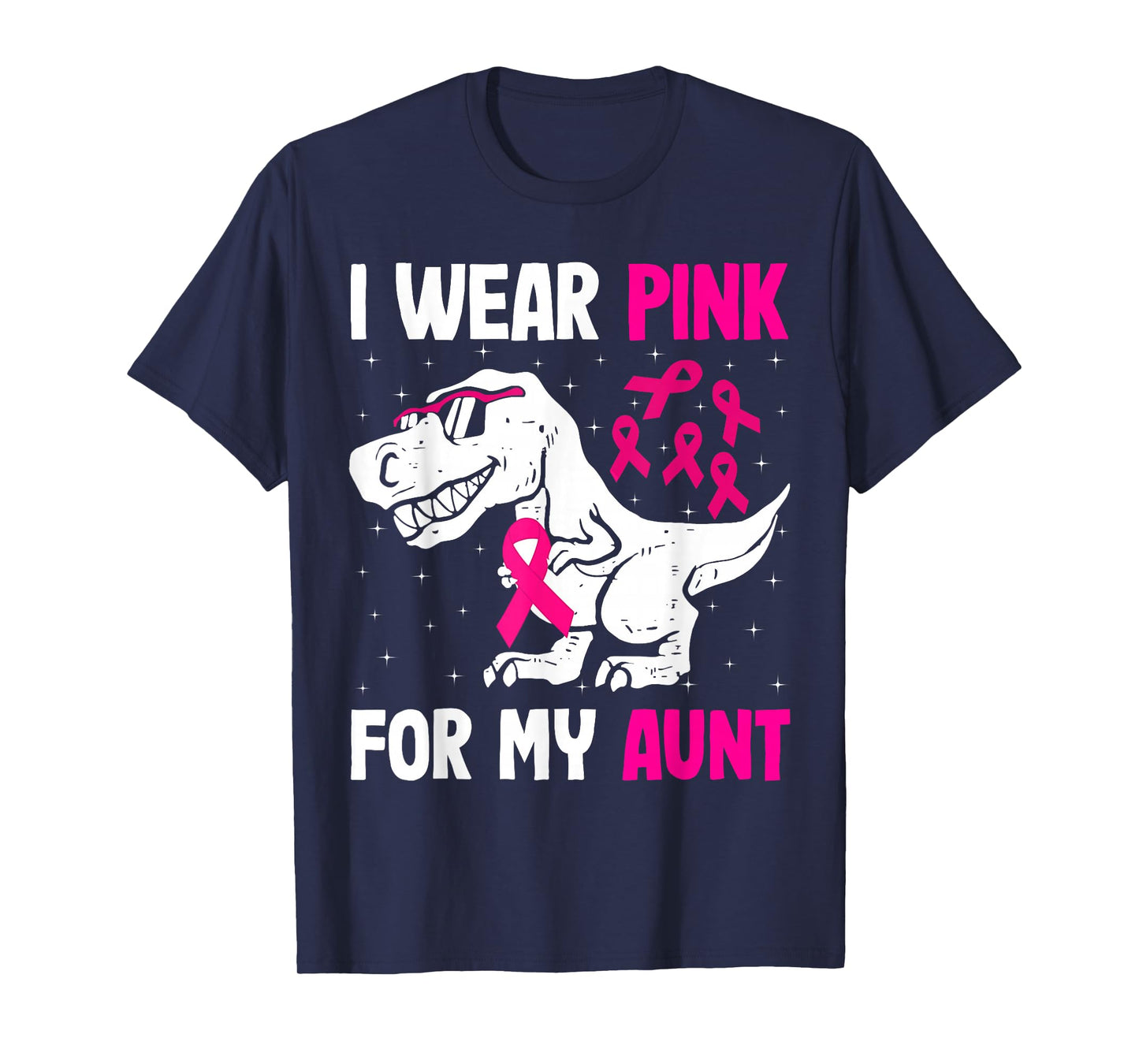 I Wear Pink For My Aunt Breast Cancer Support Squad T-rex T-Shirt