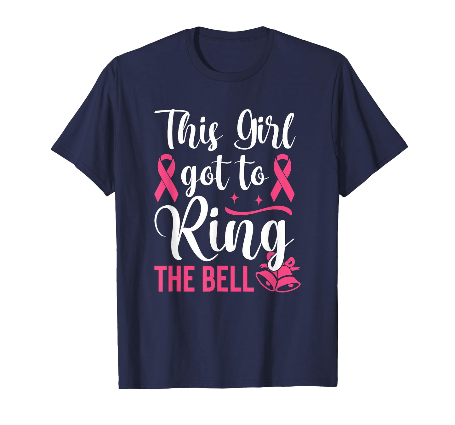 This Girl Got to Ring the Bell Chemo Grad Breast Cancer T-Shirt