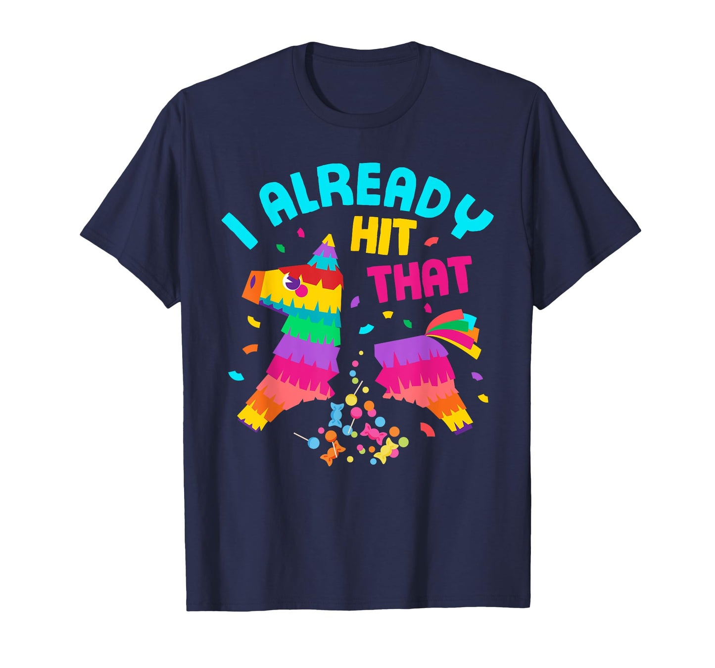 Funny I Already Hit That Pinata Mexico Cinco De Mayo Boys T-Shirt