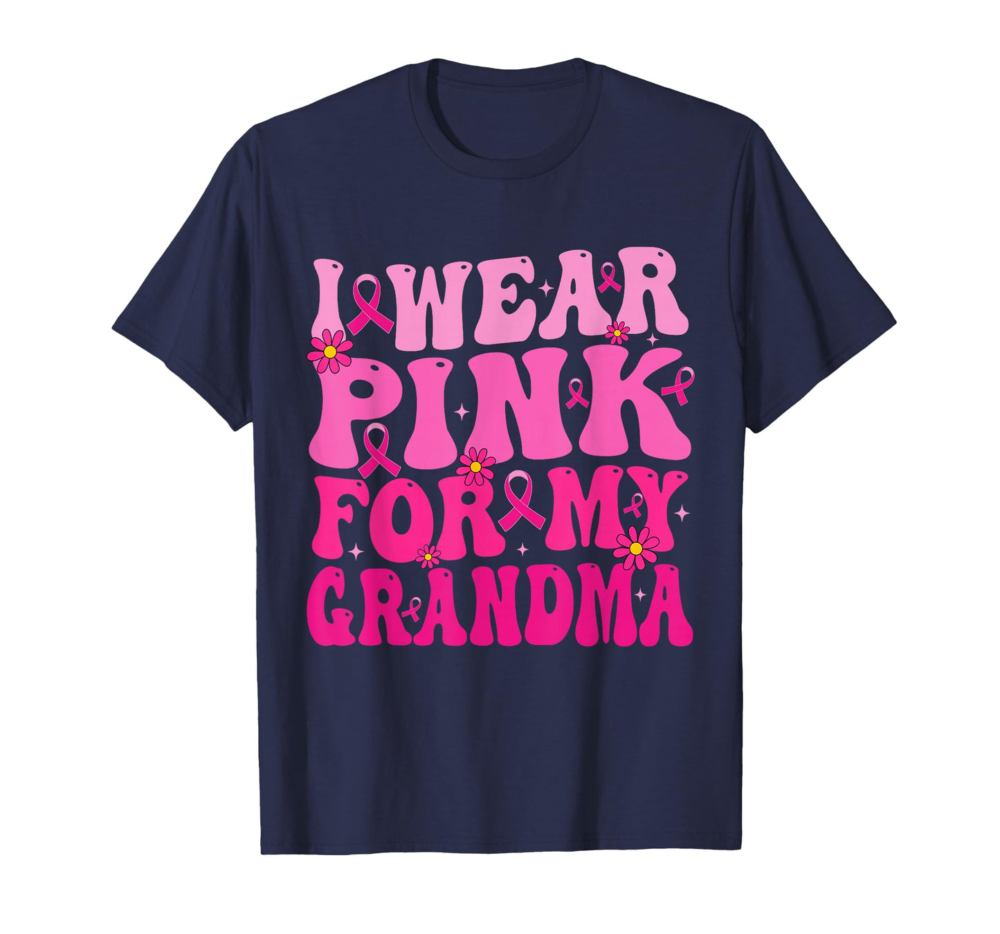 I Wear Pink for My Grandma Breast Cancer Support Squad Women T-Shirt